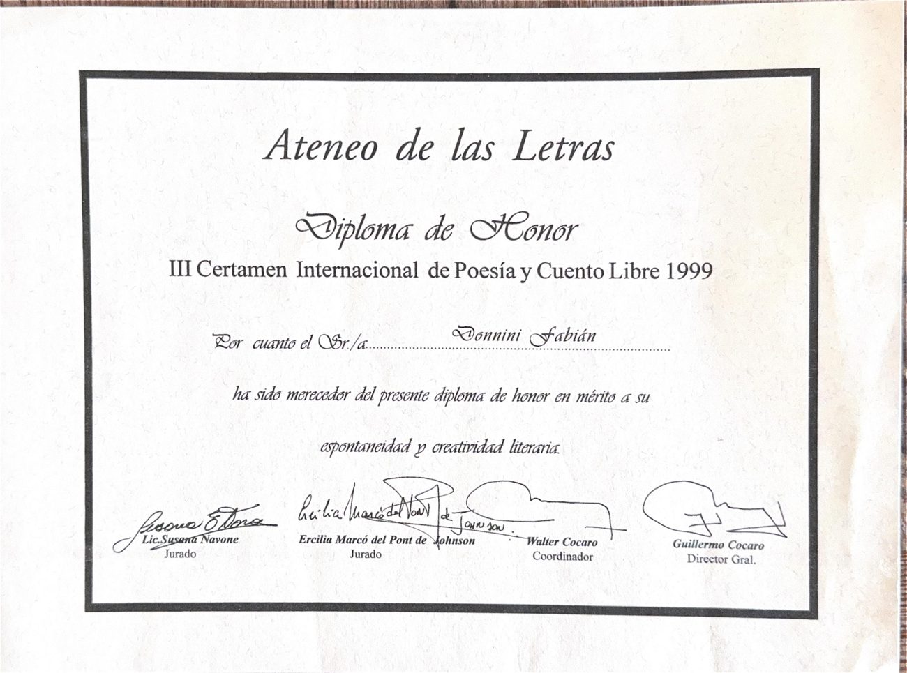 Diploma de Honor del Ateneo de las Letras, III Certamen Internacional de Poesía y Cuento Libre 1999, a nombre de Donnini Fabián
