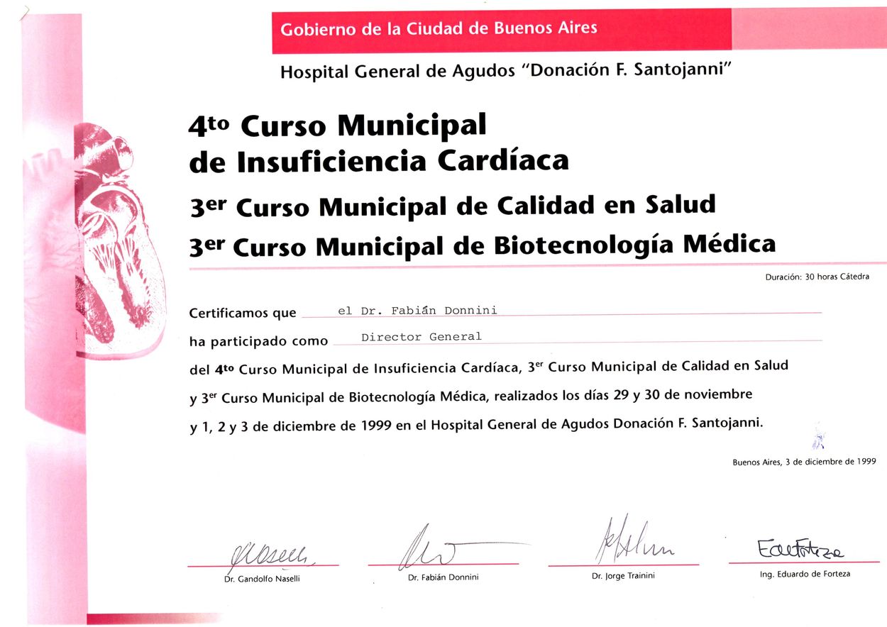 Certificado del 4to Curso Municipal de Insuficiencia Cardíaca, 3er de Calidad en Salud y 3er de Biotecnología Médica, noviembre y diciembre de 1999, con el Dr. Fabián Donnini como Director General.